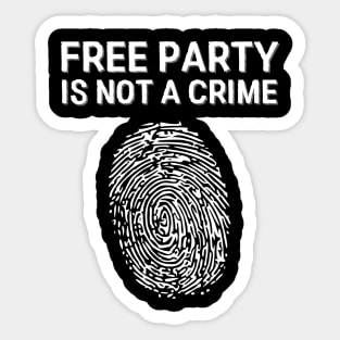 Tekno 23 Free Party is not a CRIME Sticker